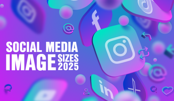 The Ultimate Social Media Image Size Guide for 2025: New Platforms, New Possibilities